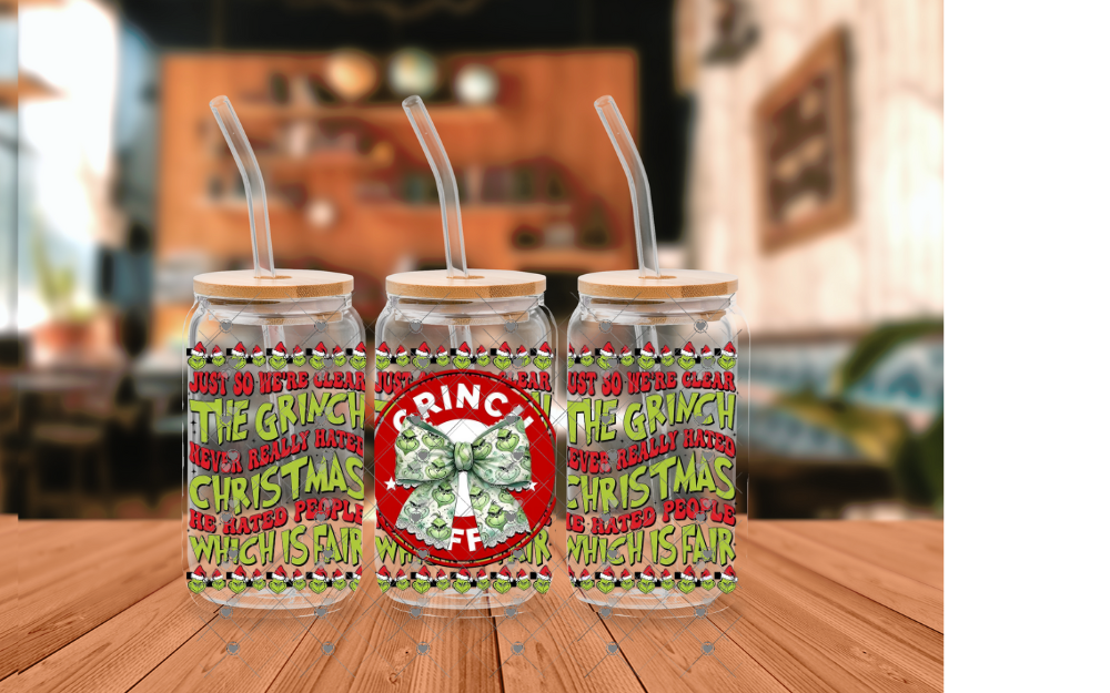 D19 Grinch Bow Never hated 16OZ UVDTF WRAP