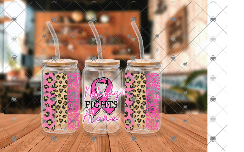 F75 NO BODY FIGHTS ALONE 16OZ UVDTF WRAP